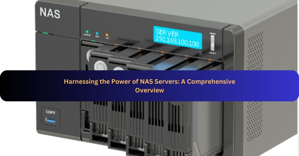 Harnessing the Power of NAS Servers A Comprehensive Overview