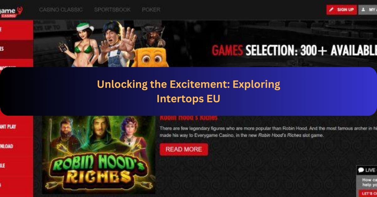 Unlocking the Excitement Exploring Intertops EU